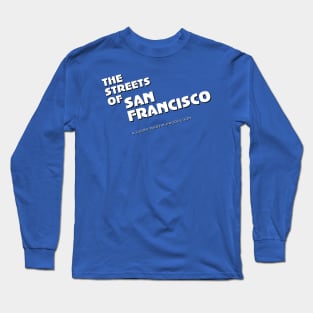 Streets of San Francisco Long Sleeve T-Shirt